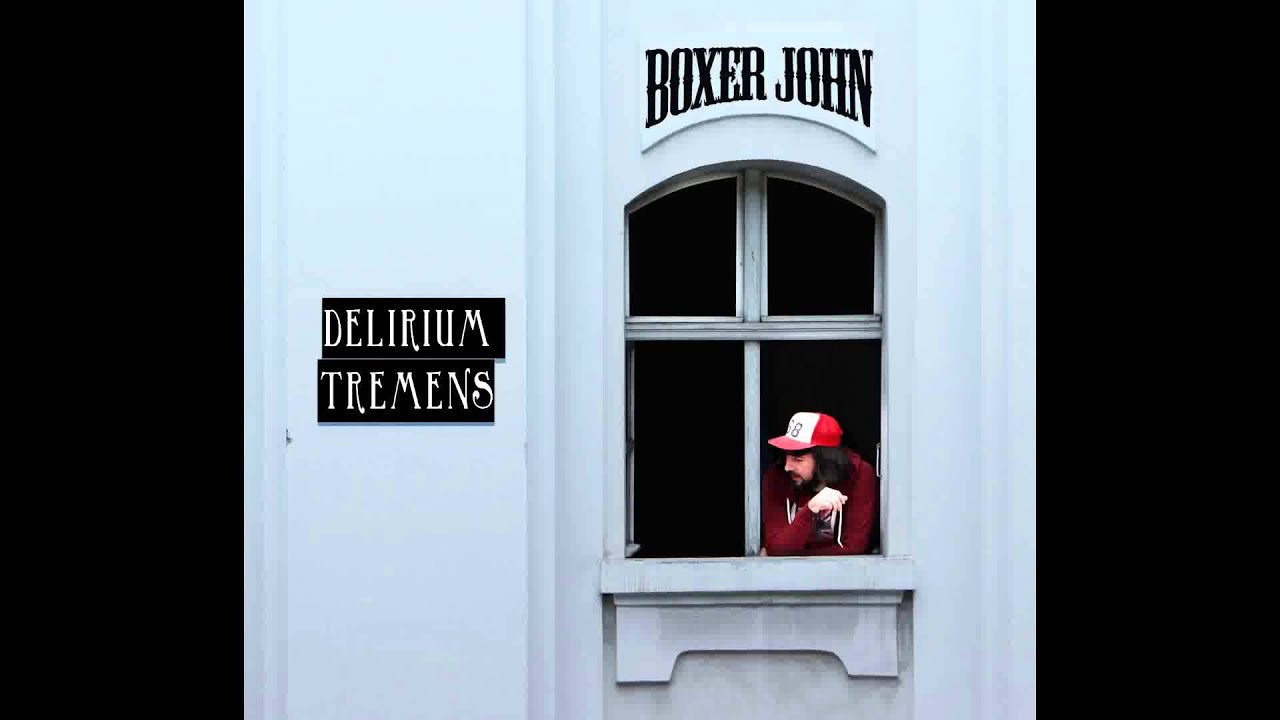 Boxer John - Delirium Tremens (Full Song)