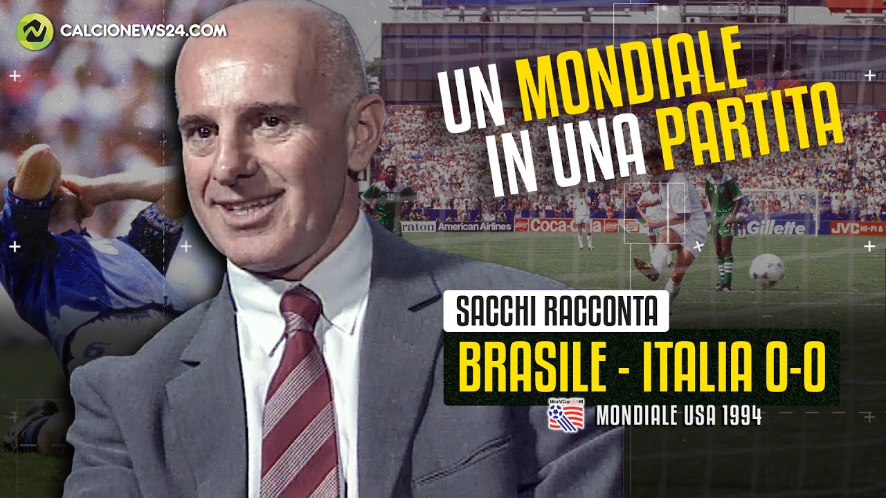 SACCHI racconta ITALIA-BRASILE 0-0 ('94): 