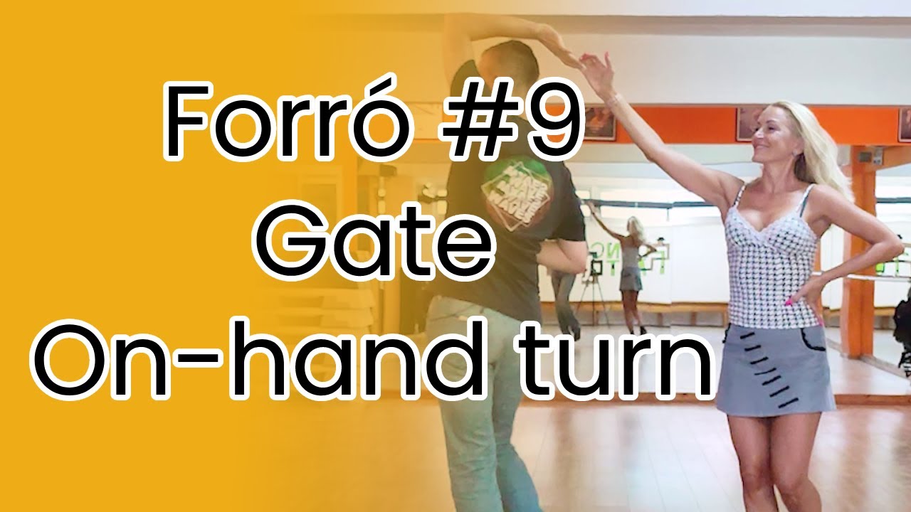 Gate, on-hand turn - #Forró from 0 to hero - Beginners 1 - Tutorial №9