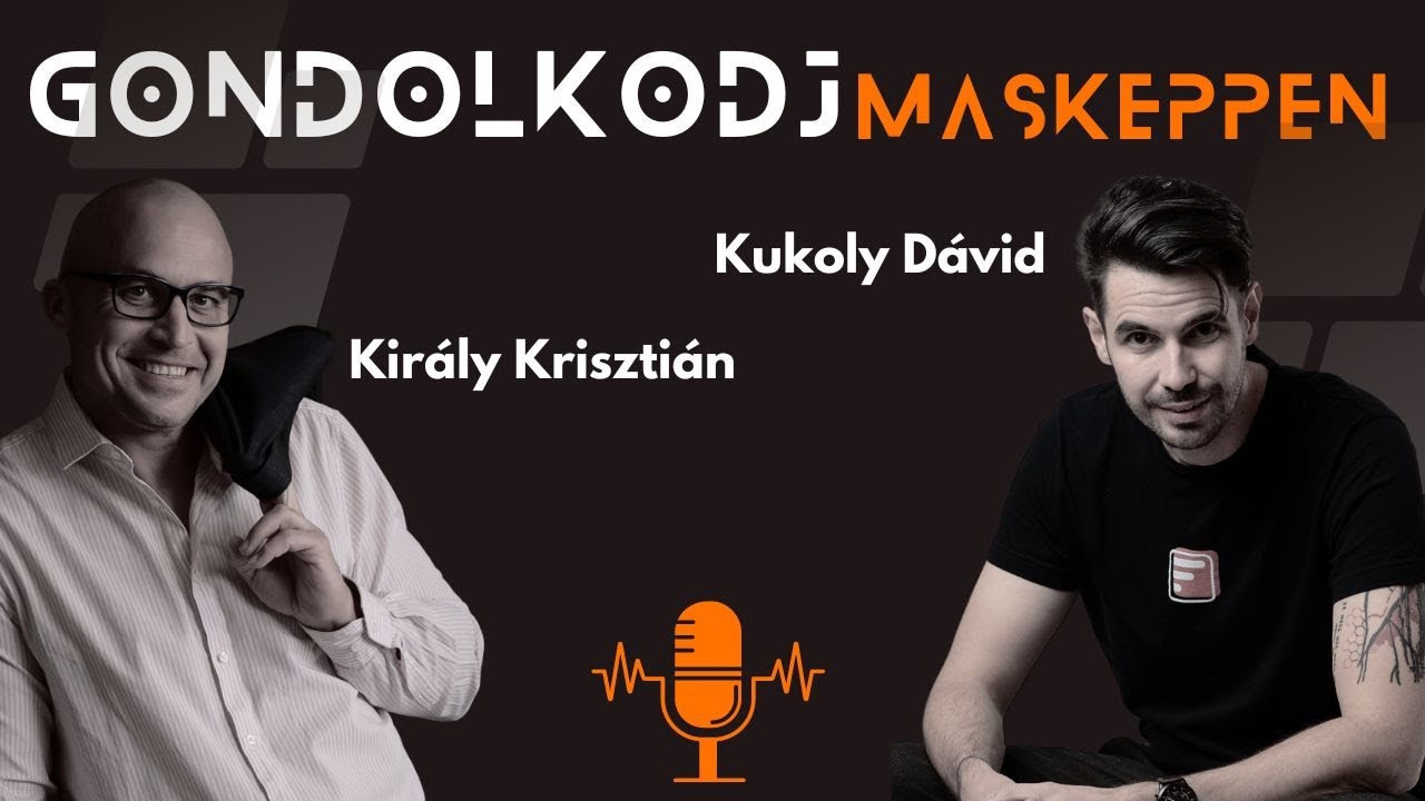 🤔Gondolkodj Másképpen - Kukoly Dávid és Király Krisztián az Online Marketing színfalai mögött📊