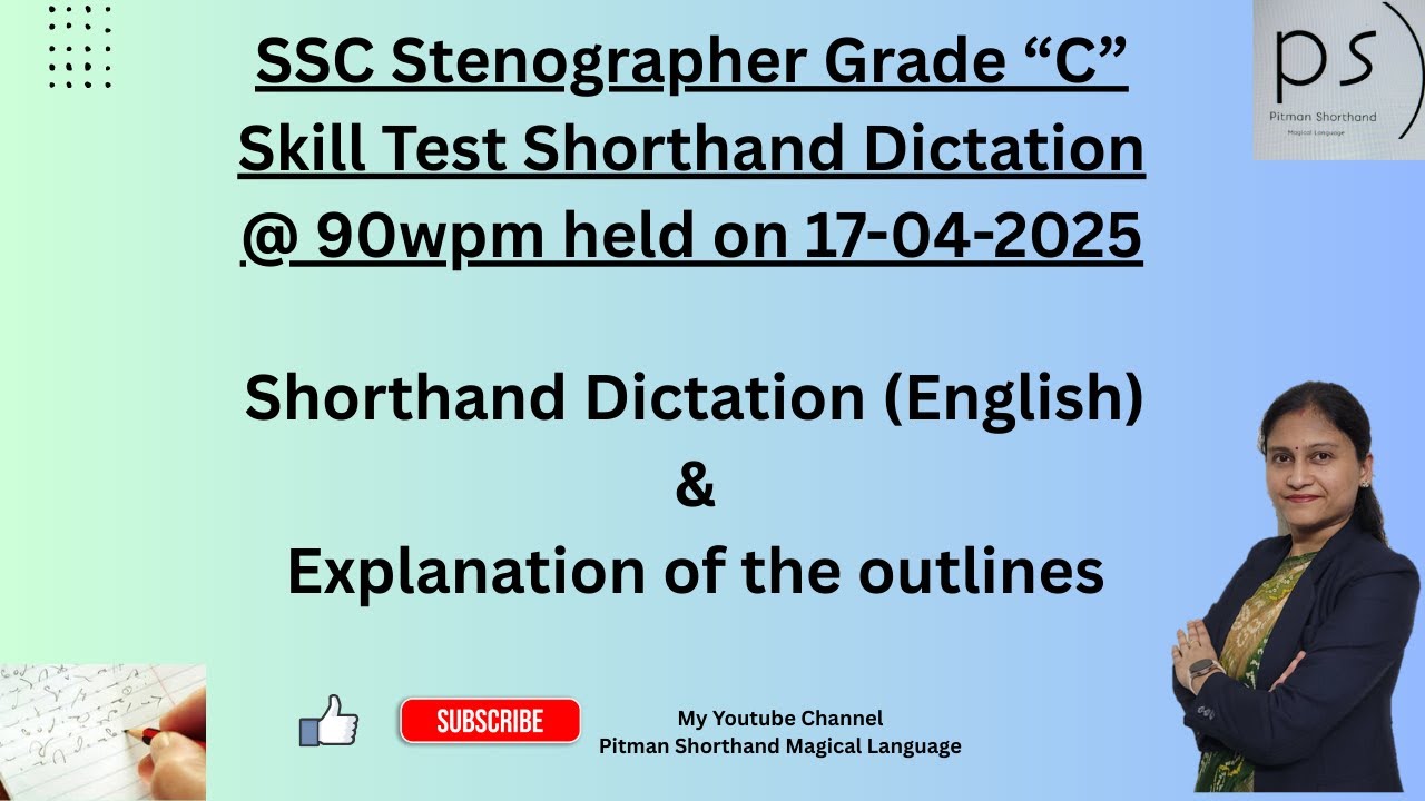 SSC Stenographer Grade C Skill Test Shorthand Dictation @ 90wpm held in the year 2025 & Explanation