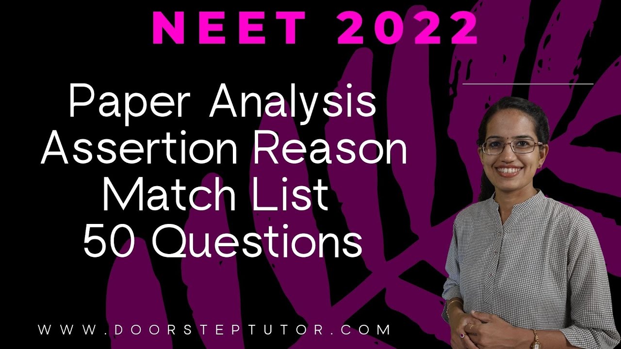 NEET 2022 Paper Analysis: Assertion-Reason, Match List - 50 Questions in Each Section & More