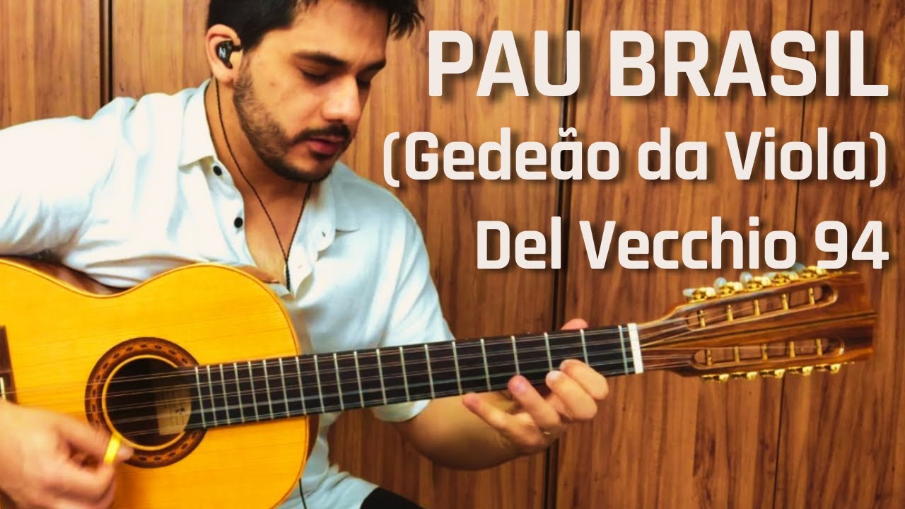 Pau Brasil numa Del Vecchio 1994 Ponteio (Gedeão da Viola instrumental)