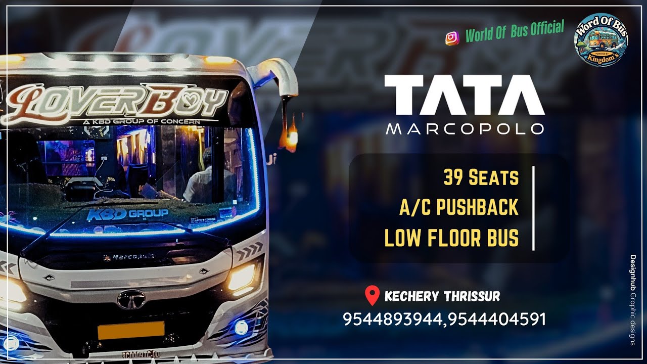 Lover Boy Travels Thrissur Tata Marco Polo 39 Seat Push back A/C KTA Kingdom's Travel Army Sam EV