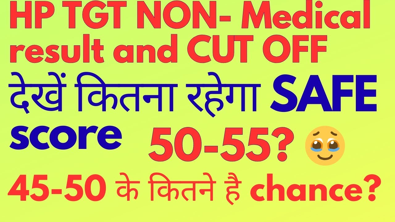 HP TGT Non-Medical Commission Cut Off Kitni Jayegi Safe Score 50–55?