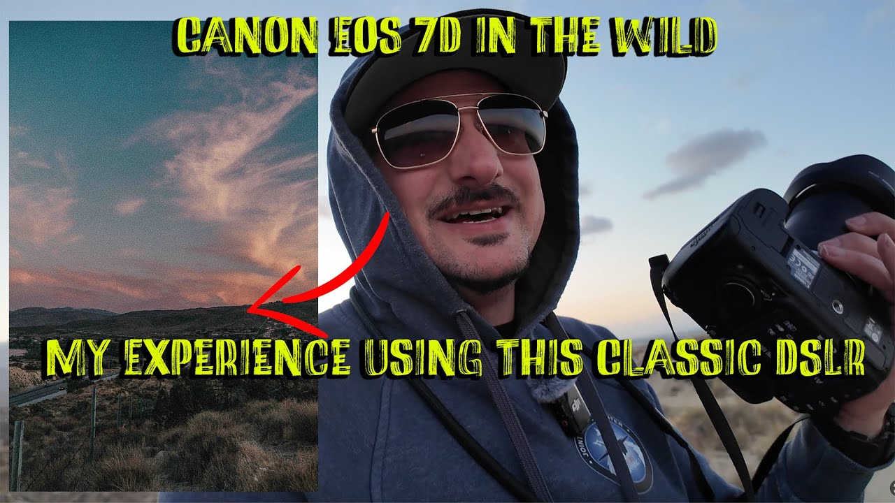 Canon EOS 7D  &ndash; My Experience Using This Classic DSLR &ndash; With Pictures