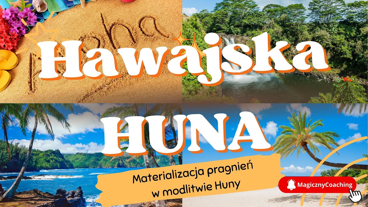 Huna &ndash; materializacja pragnień w modlitwie Huny - MagicznyCoaching.pl - Anna Żarek