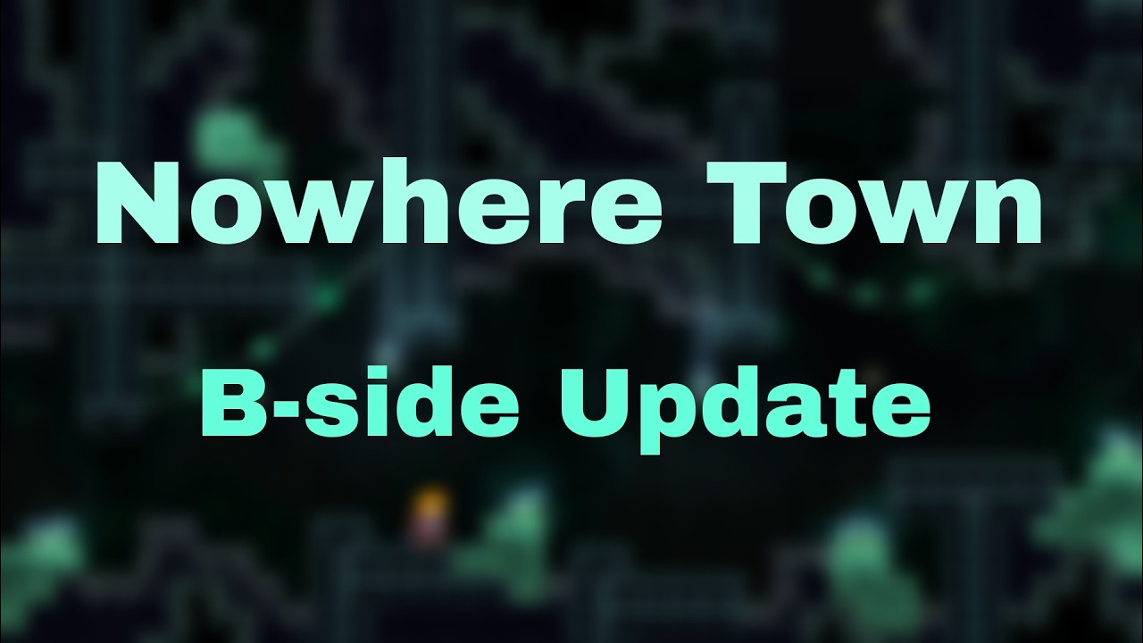 Nowhere Town | B-side Update