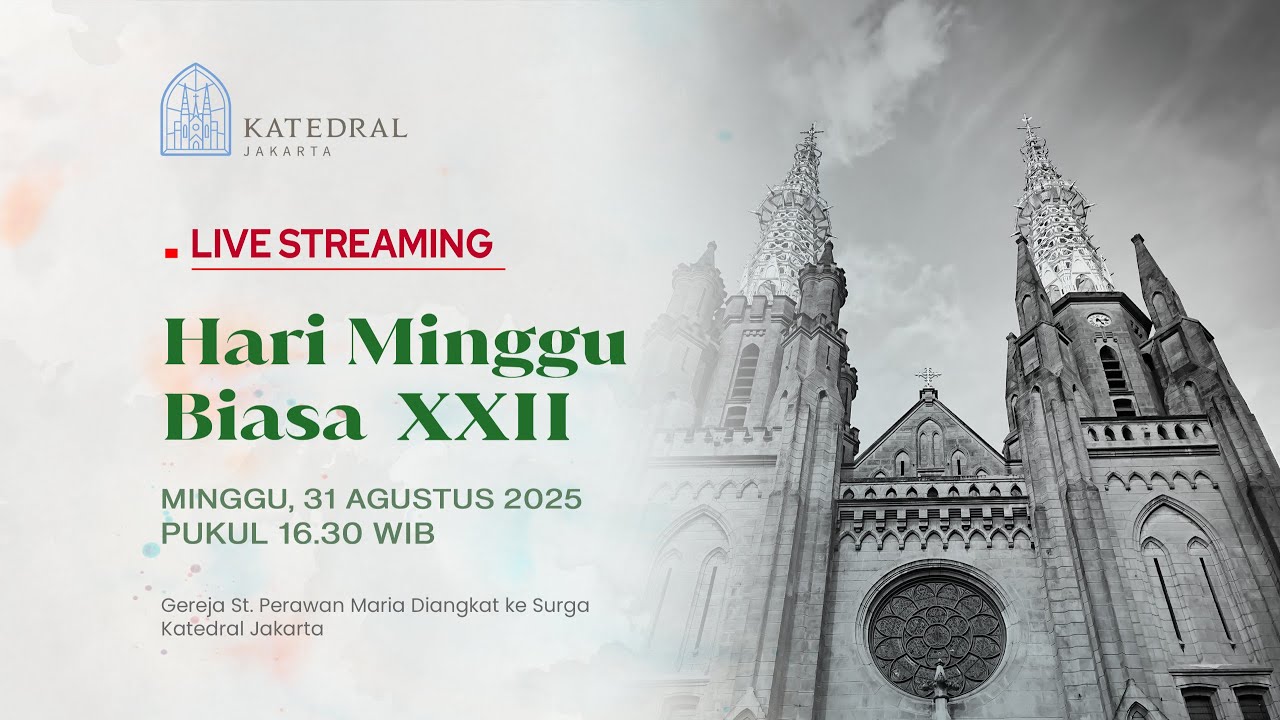 MISA HARI MINGGU BIASA XXII - MINGGU, 31 AGUSTUS 2025, PK 16:30 WIB