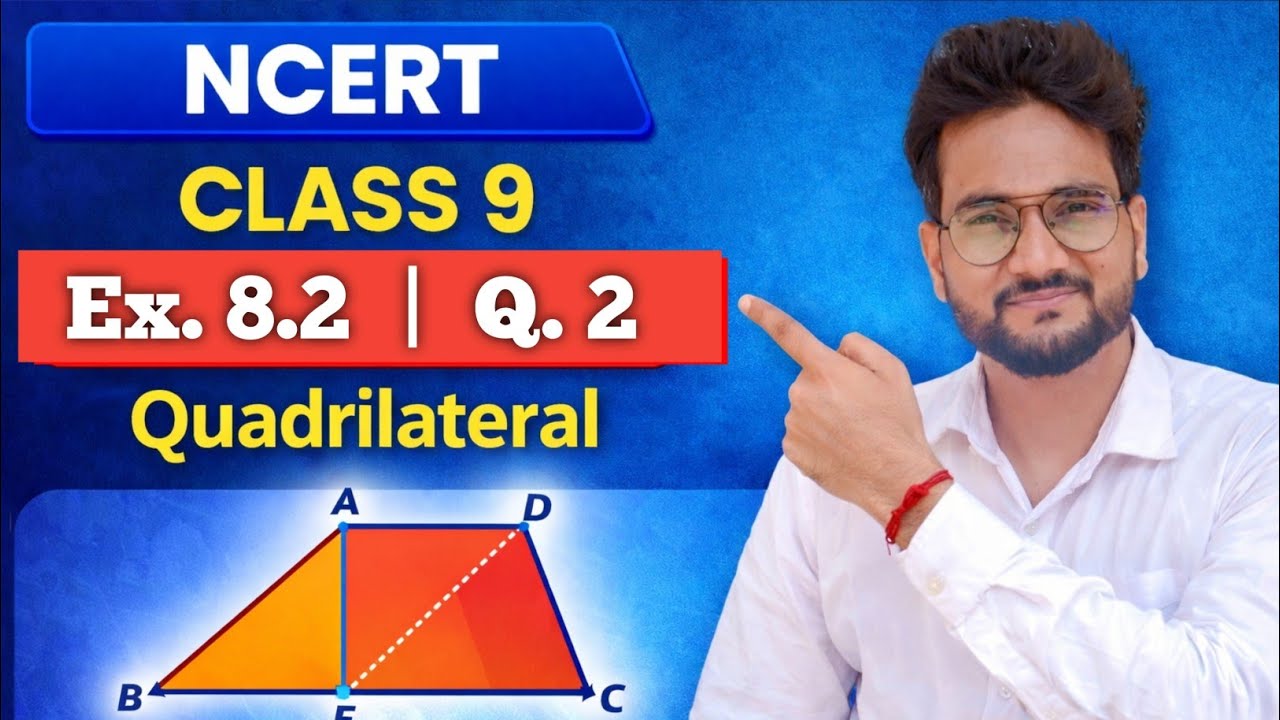Quadrilateral Class 9 | Exercise 8.2 Question 2 | NCERT Maths | CBSE Board