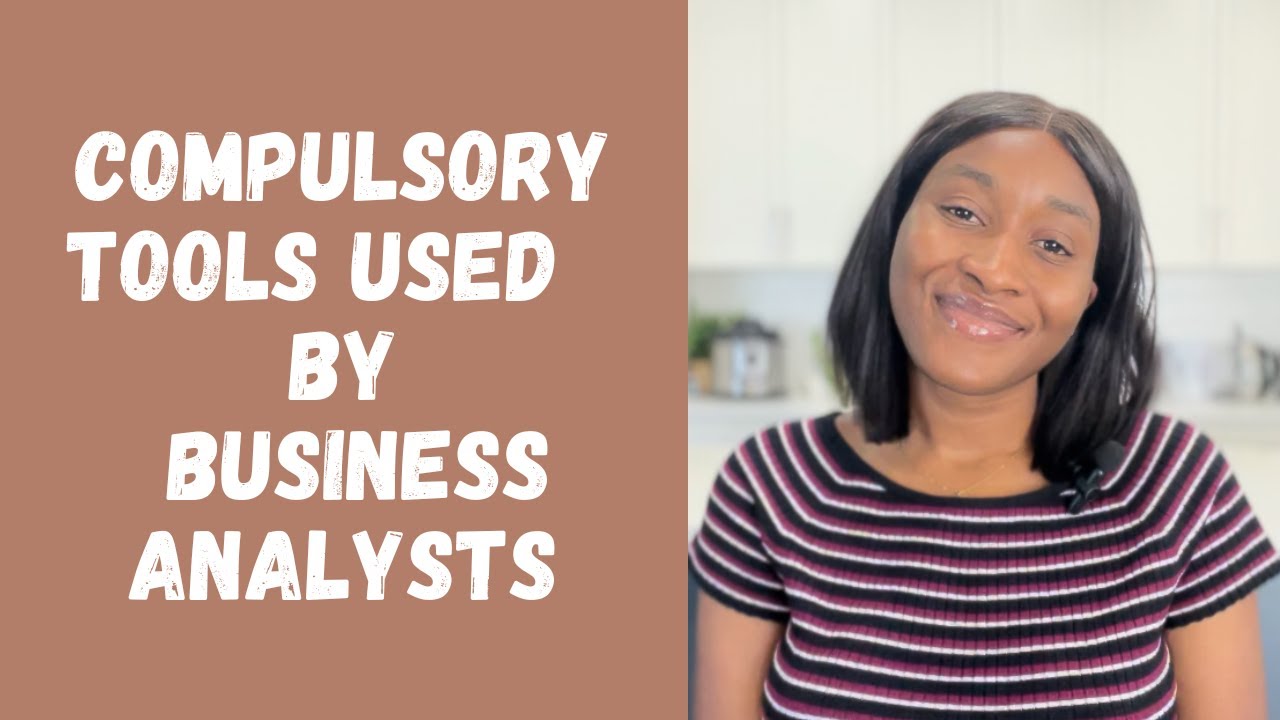 TOOLS NEEDED BY A BUSINESS ANALYST