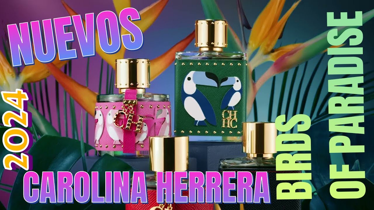 Birds Of Paradise de Carolina Herrera - Reseña en español - Fraganceros Colombia