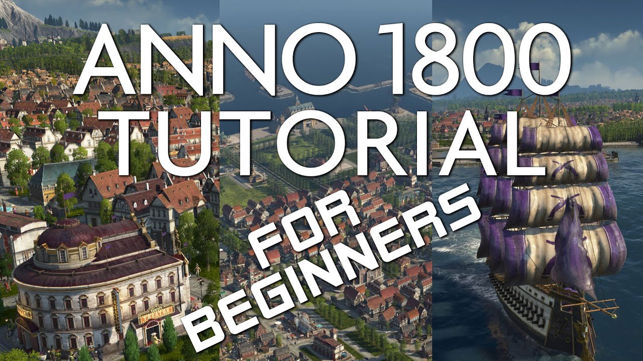 Anno 1800 - Easy Beginner Tutorial (#1)
