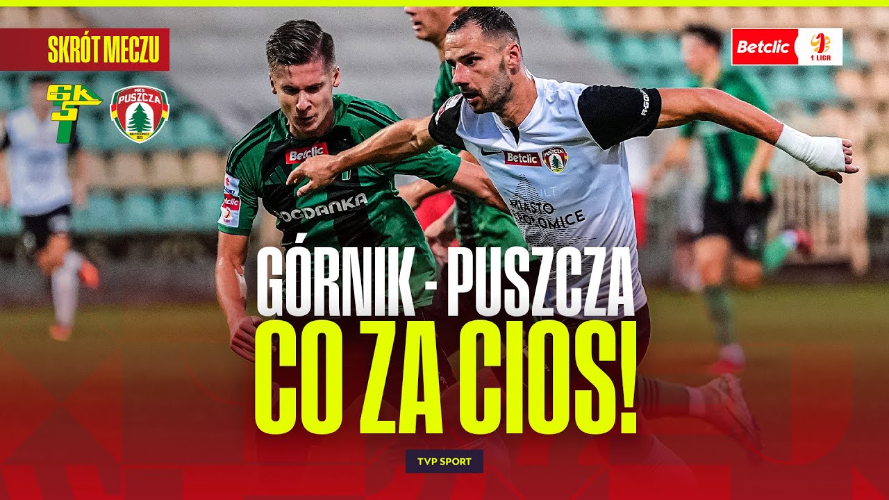 SKRÓT: GÓRNIK ŁĘCZNA - PUSZCZA NIEPOŁOMICE. CIOS ZA CIOS! BETCLIC 1 LIGA
