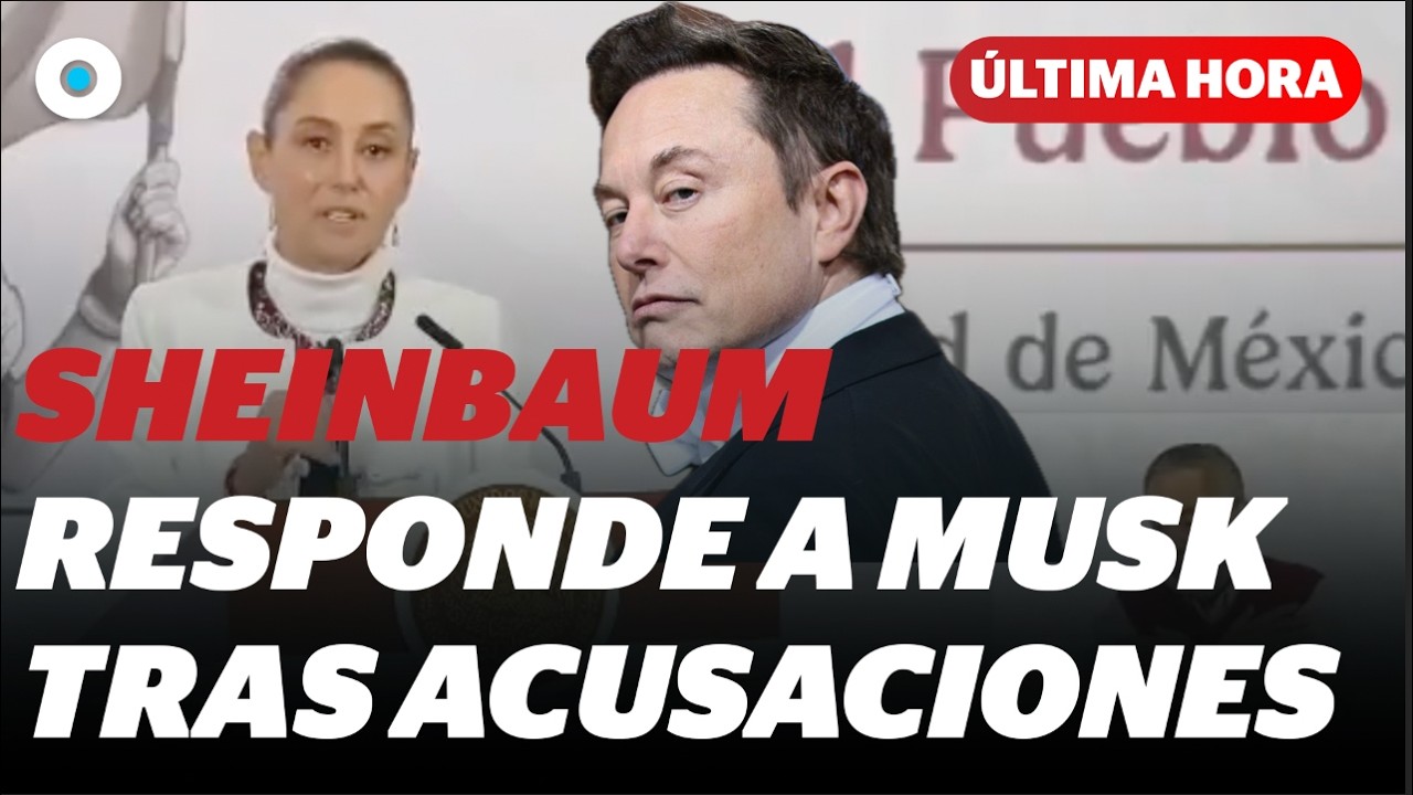 Sheinbaum demandará a Elon Musk tras acusaciones en su contra | Reporte Indigo