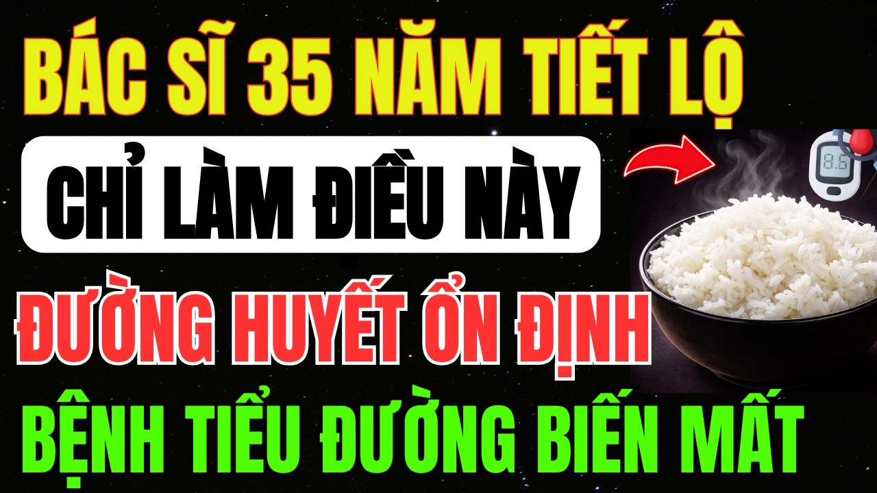 BÁC SĨ Nội Tiết 35 Năm Chia Sẻ 4 BÍ QUYẾT HỒI SINH TUYẾN TỤY Đánh Bại TIỂU ĐƯỜNG Không Đến BỆNH VIỆN