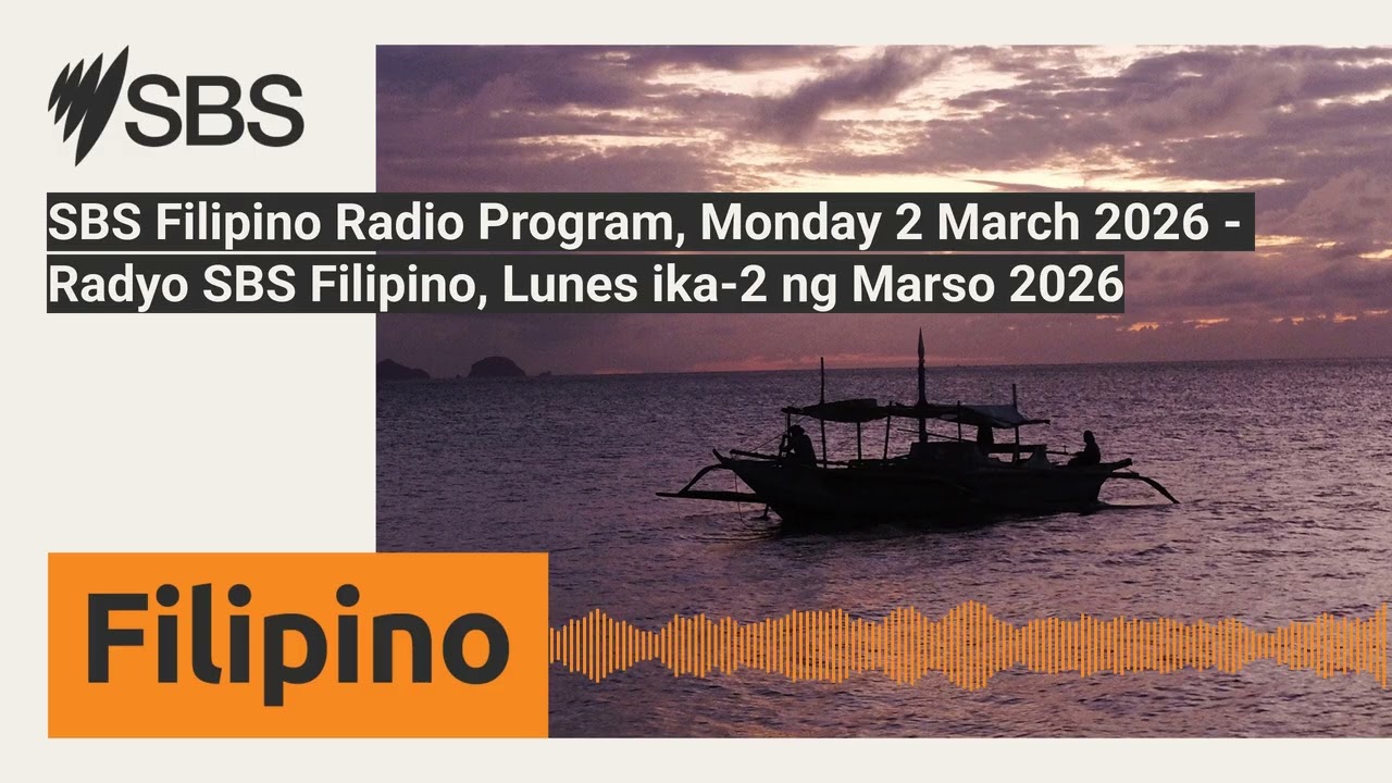 SBS Filipino Radio Program, Monday 2 March 2026 - Radyo SBS Filipino, Lunes ika-2 ng Marso 2026...