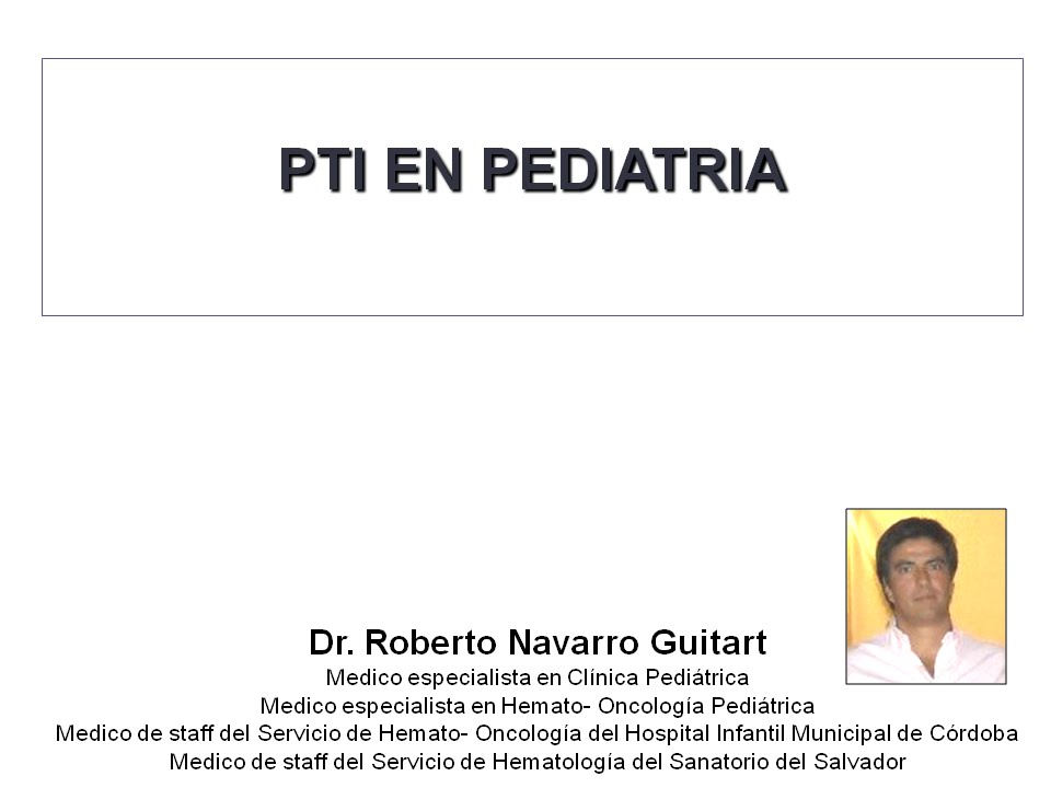 Prof. Dr. Roberto Navarro Guitart  - PTI en Pediatría