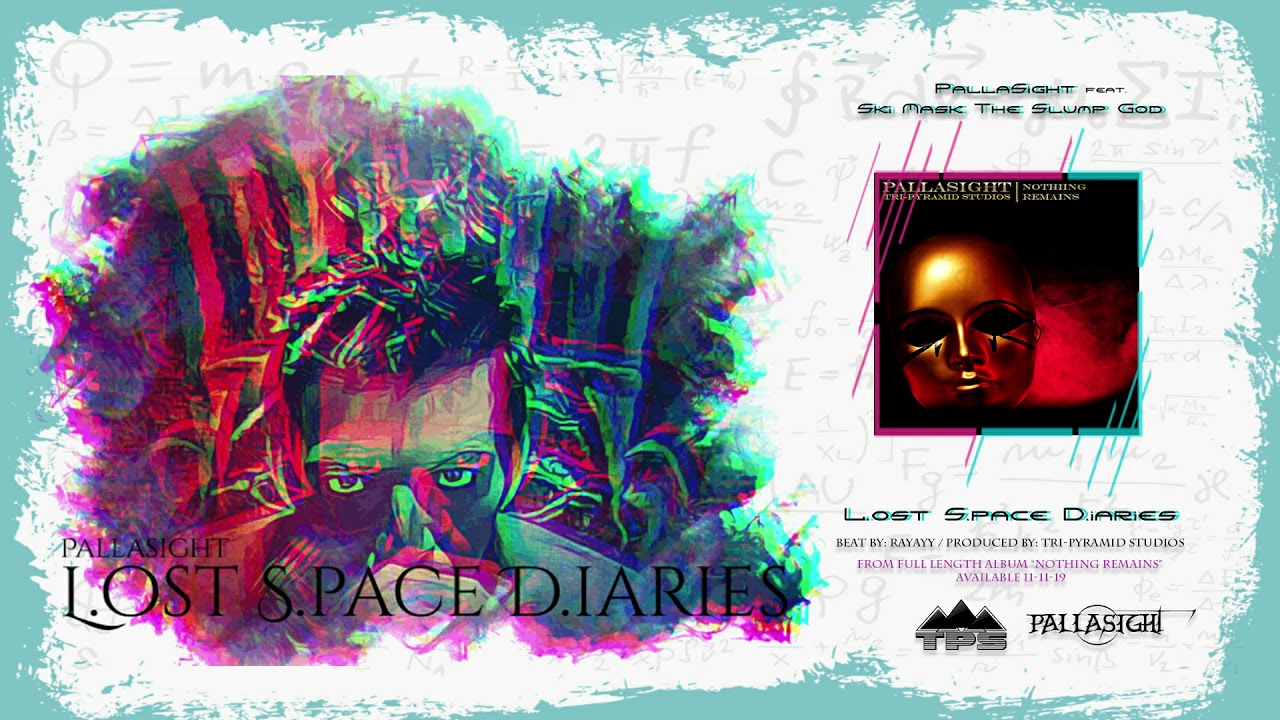 Pallasight X Ski Mask The Slump God - L.ost S.pace D.iaries (Audio)