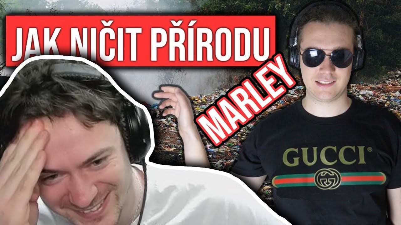 Herdyn reaguje na video JAK SPR&Aacute;VNĚ NIČIT PŘ&Iacute;RODU od MARLEYKKT [REUPLOAD]