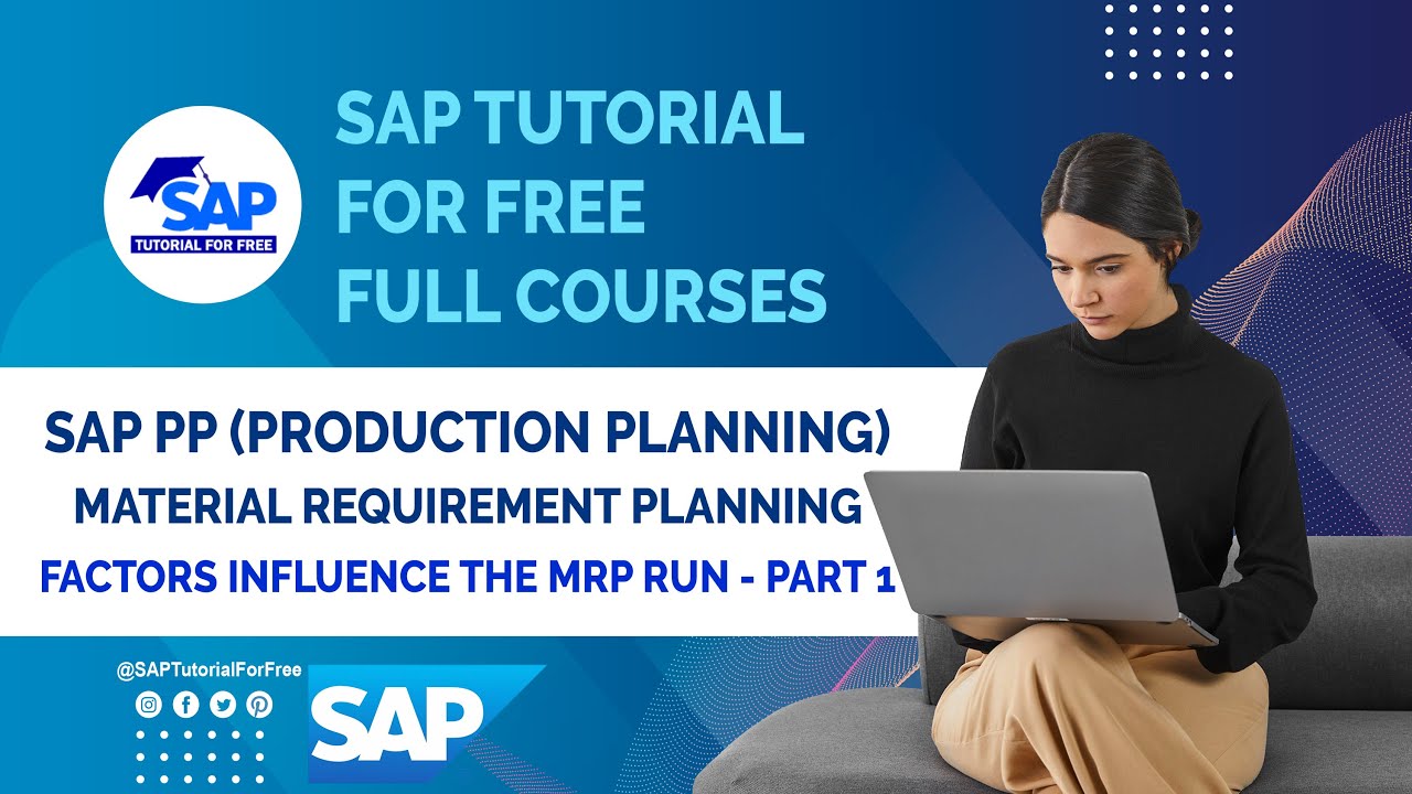 SAP PP Material Requirement Planning | Factors Influence the MRP Run-Part 1 |SAP Production Planning