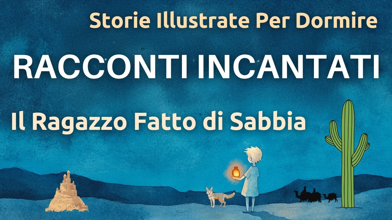 Storie Per Dormire - La Profezia Del Ragazzo Di Sabbia - Voce Umana Rilassante