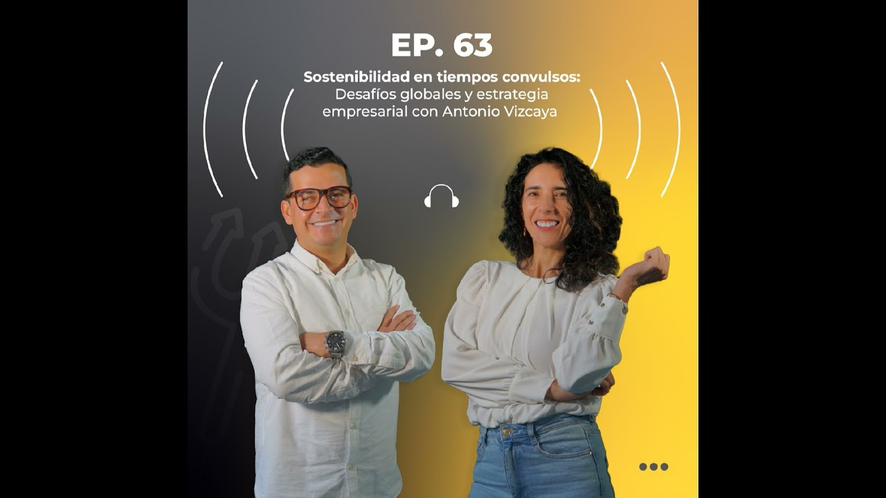 63. Sostenibilidad en tiempos convulsos: Desafíos globales y estrategia empresarial
