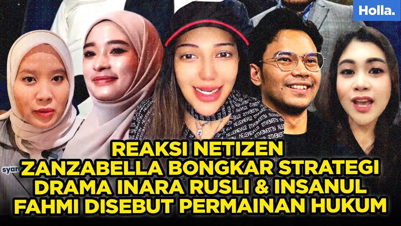 REAKSI NETIZEN ZANZABELLA BONGKAR STRATEGI DRAMA INARA RUSLI & INSANUL FAHMI DISEBUT PERMAINAN HUKUM