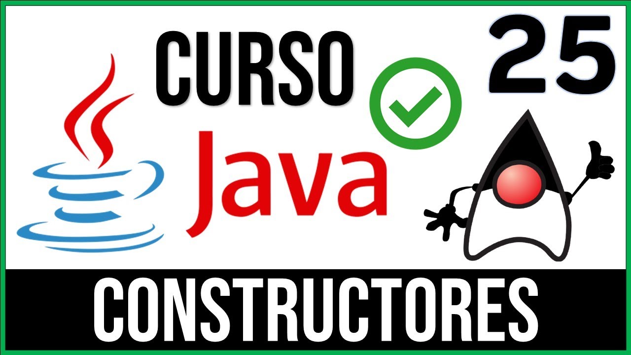 Constructores en Java | Programación Orientada a Objetos | Curso Java # 25