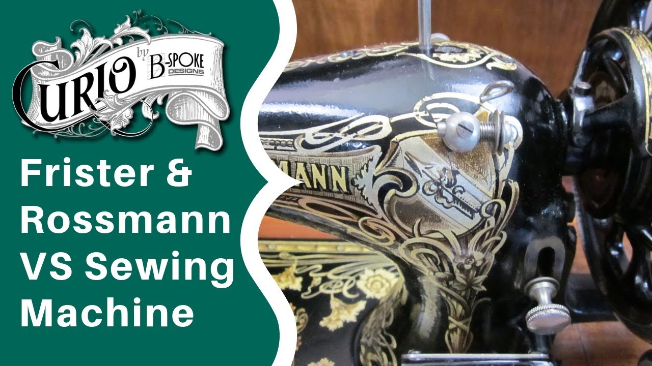 1907 Frister & Rossman VS Vintage Sewing Machine