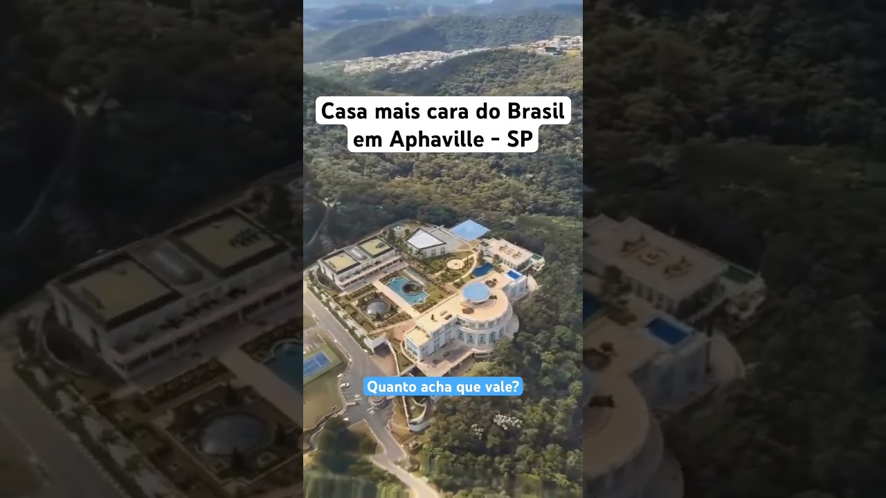 Casa mais cara do Brasil - Alphaville