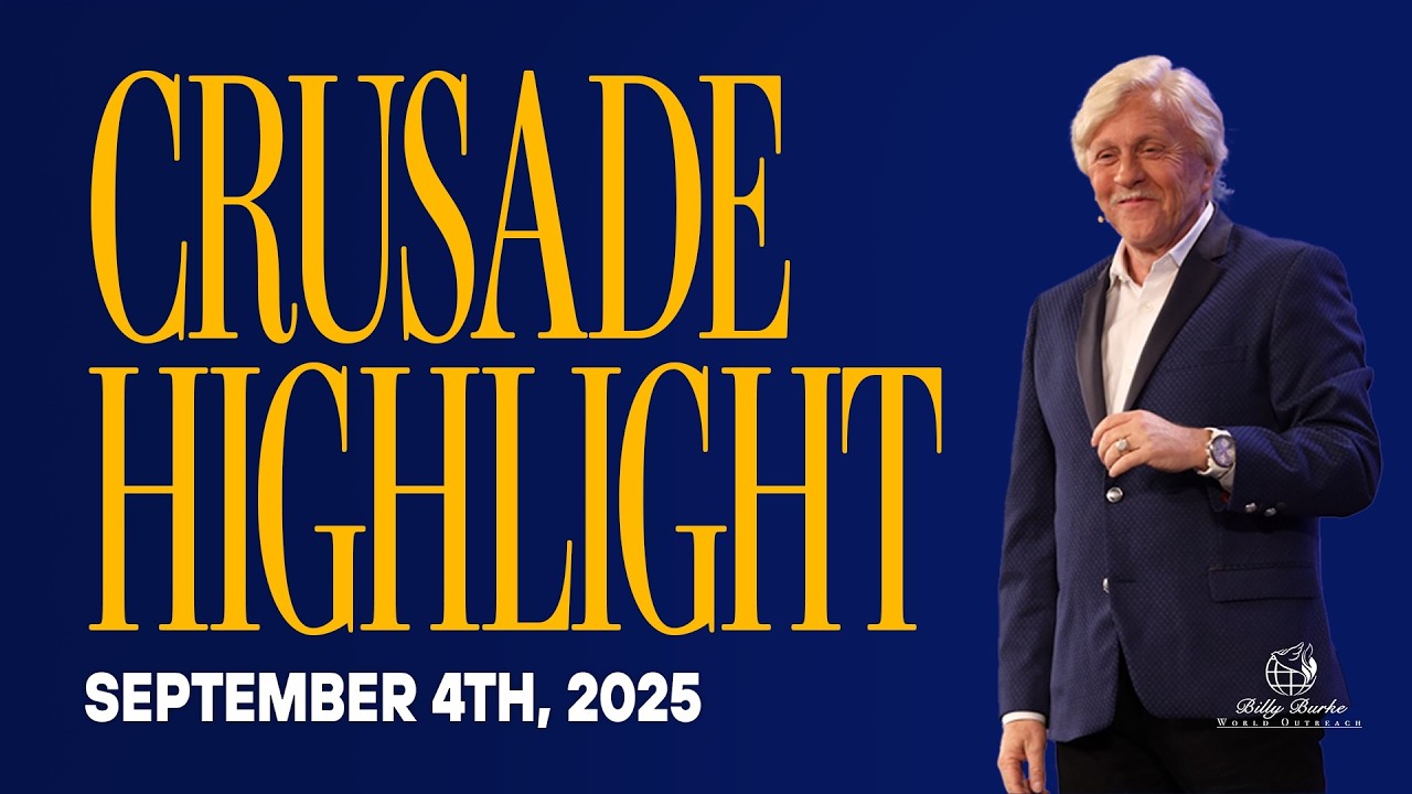 Crusade Highlight | Pastor Billy Burke | September 4th, 2025 - Eagle Mountain Church