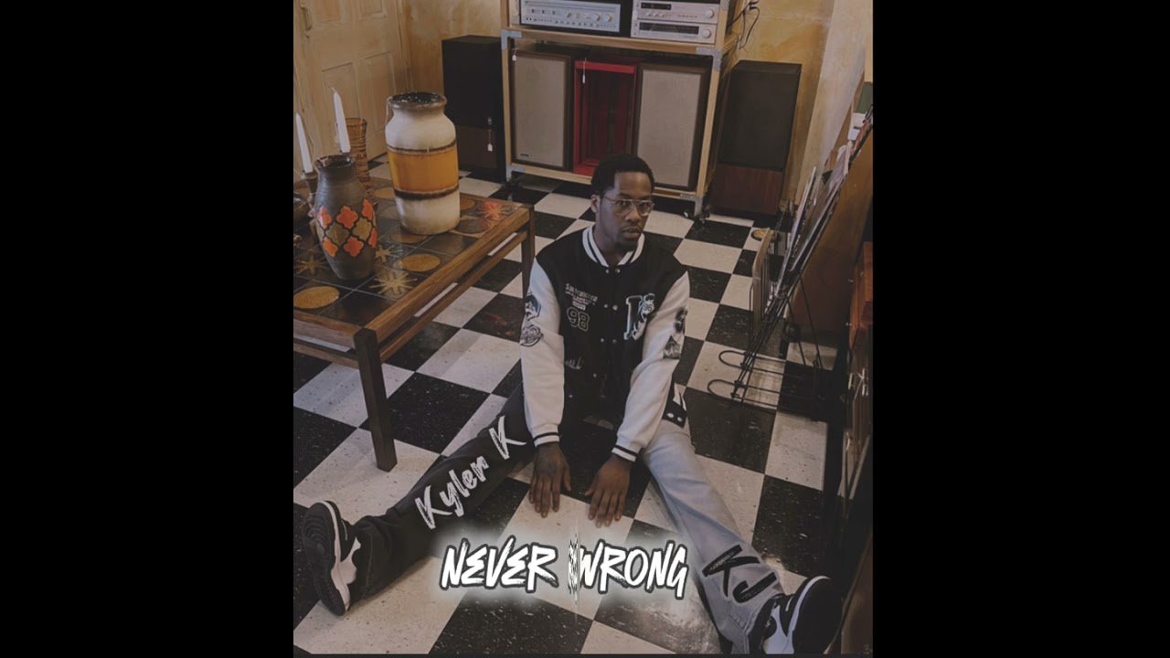 Kyler K - Never Wrong [Official Audio] (Prod. Hitkidd)