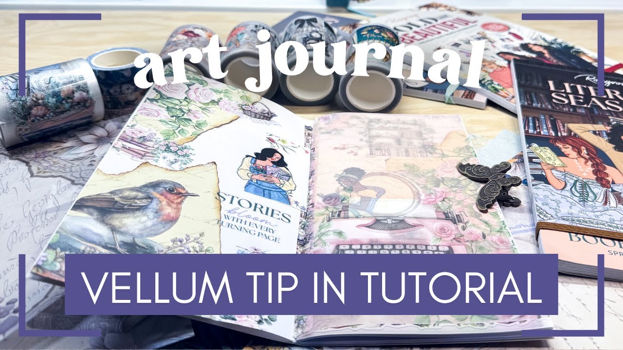 Art Journal With Me Process Video | Vellum Tip In Tutorial