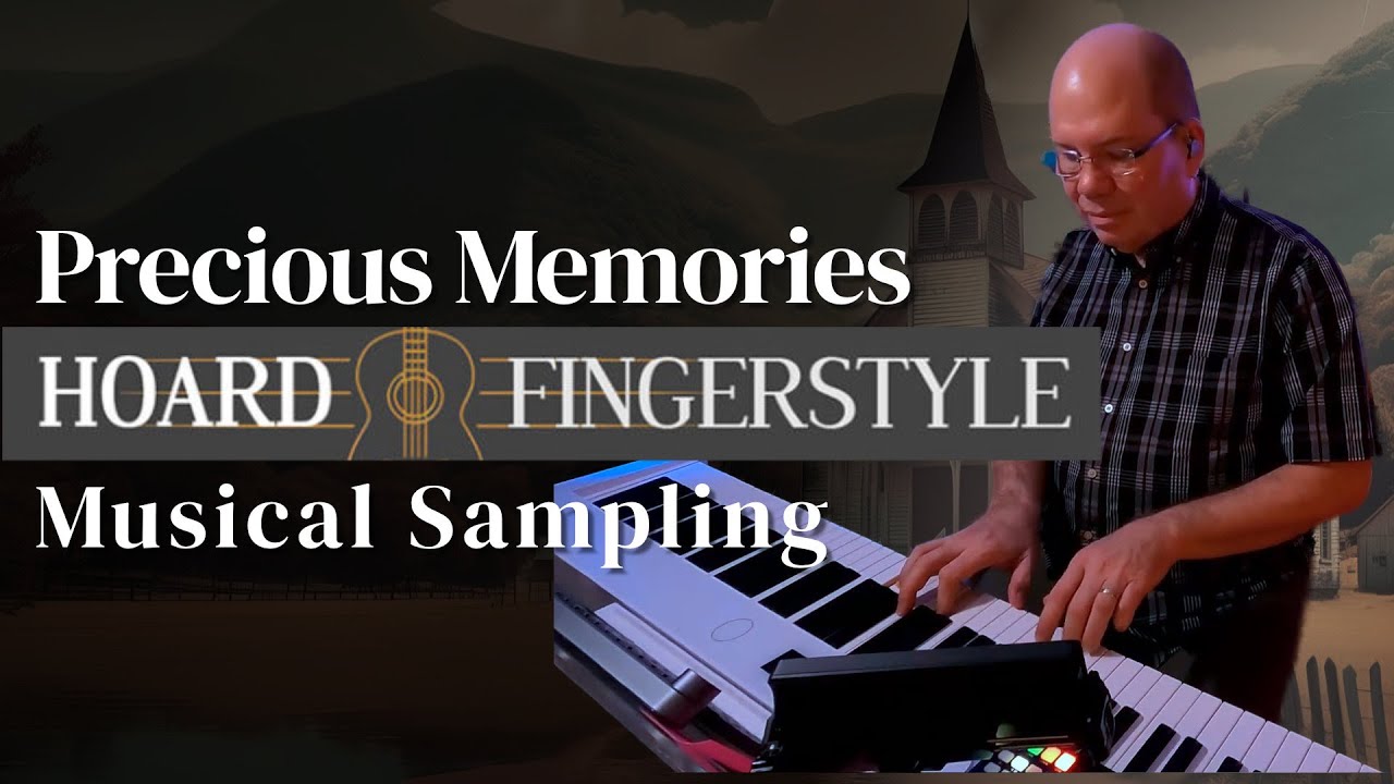 Precious Memories with the Hoard Fingerstyle Acoustic from Musical Sampling Edit