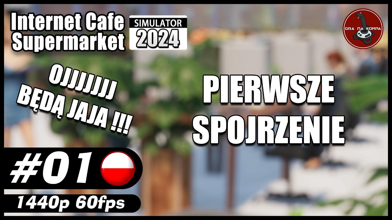 Pierwsze spojrzenie || #1 || Internet Cafe & Supermarket Simulator 2024