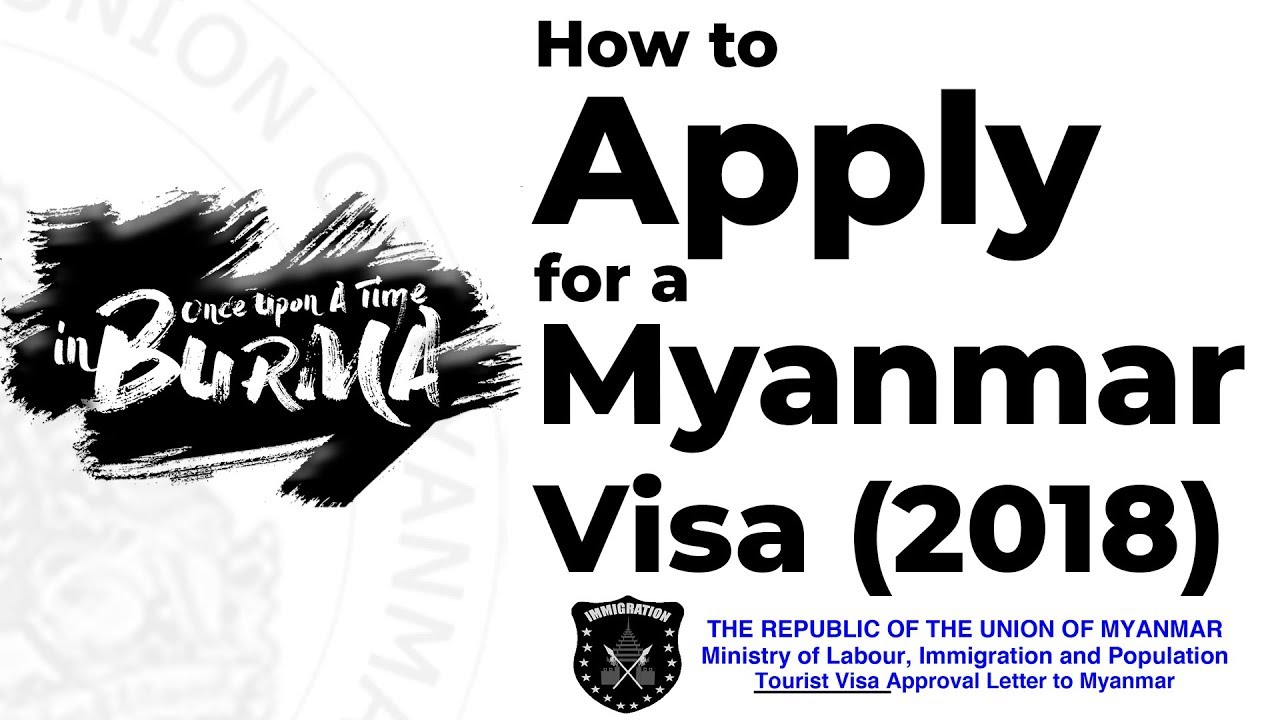 Apply for a Myanmar Visa (2018) | OUTB Special Episode