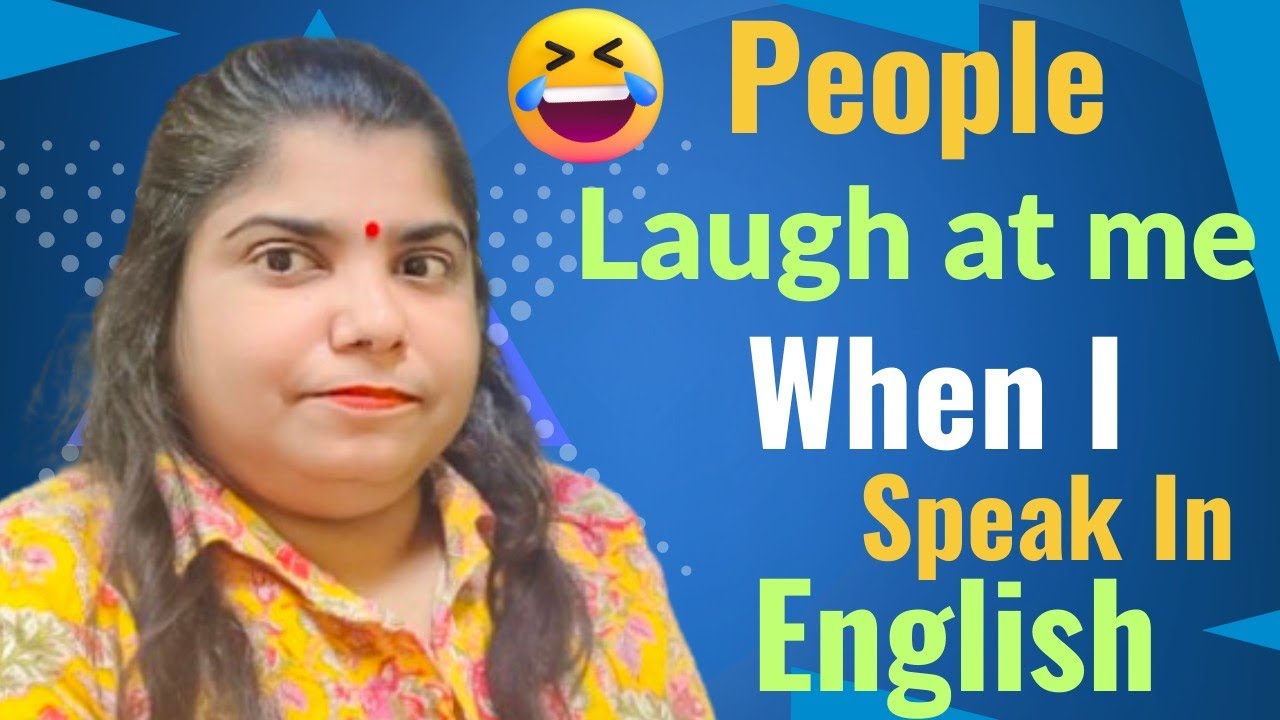 People Laugh at Me When I Speak English | How I Overcame Fear & Improved My Confidence