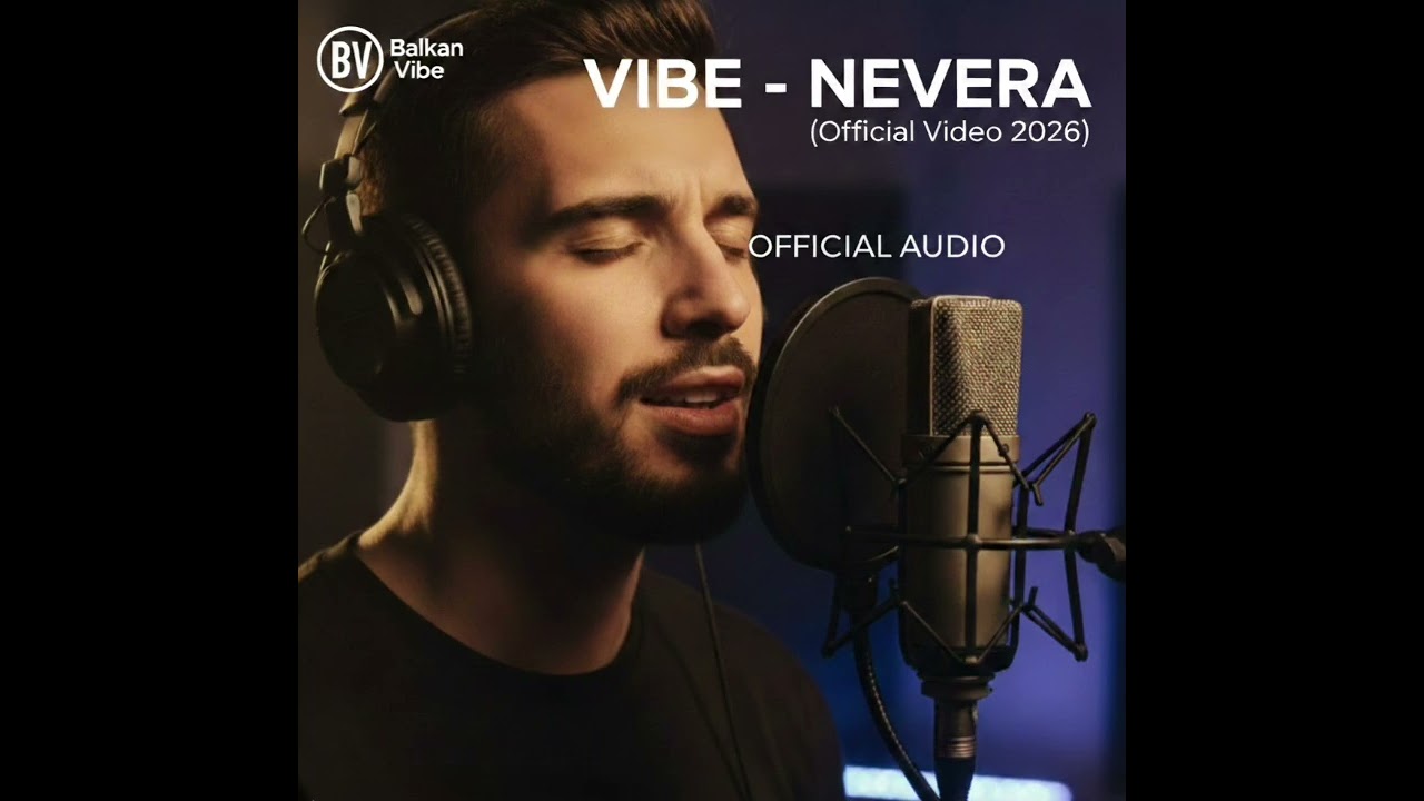VIBE - NEVERA (Official Video 2026)