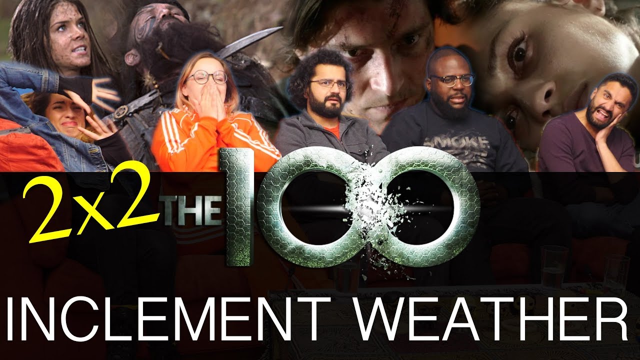 The 100 - 2x2 Inclement Weather - Group Reaction