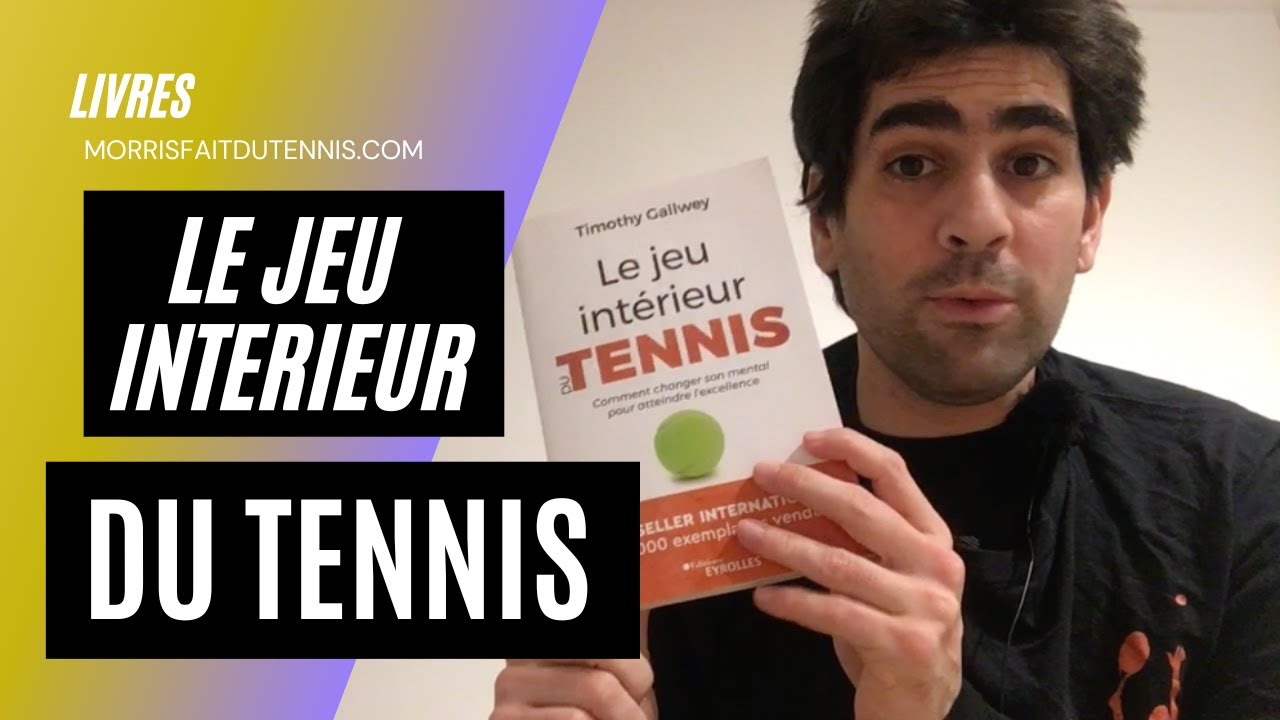 Livre Le jeu intérieur du tennis