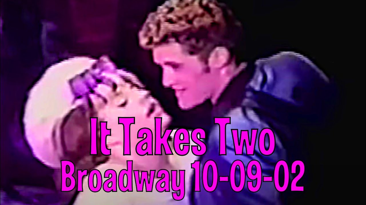 Hairspray Broadway 10-09-02 It Takes Two