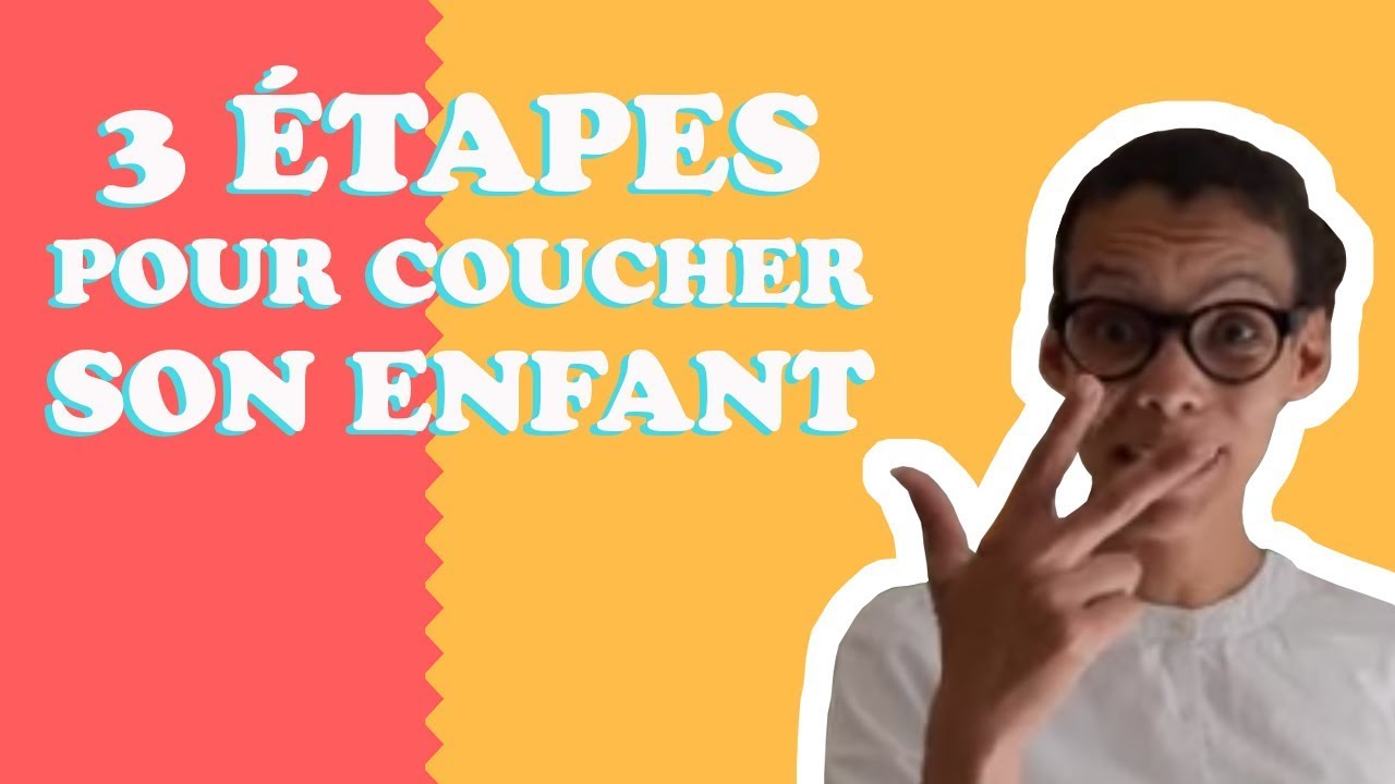 3 ETAPES POUR COUCHER FACILEMENT SON ENFANT