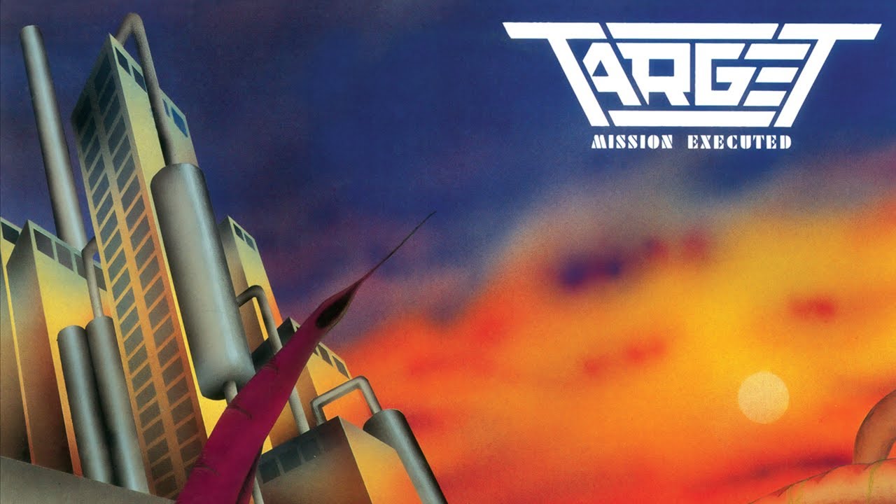 Target - Mission Executed (1987) [HQ] FULL ALBUM