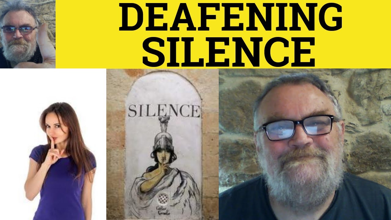 🔵 Deafening Silence Meaning - Deafening Silence Examples - Deafening Silence Defined - Idioms - RP