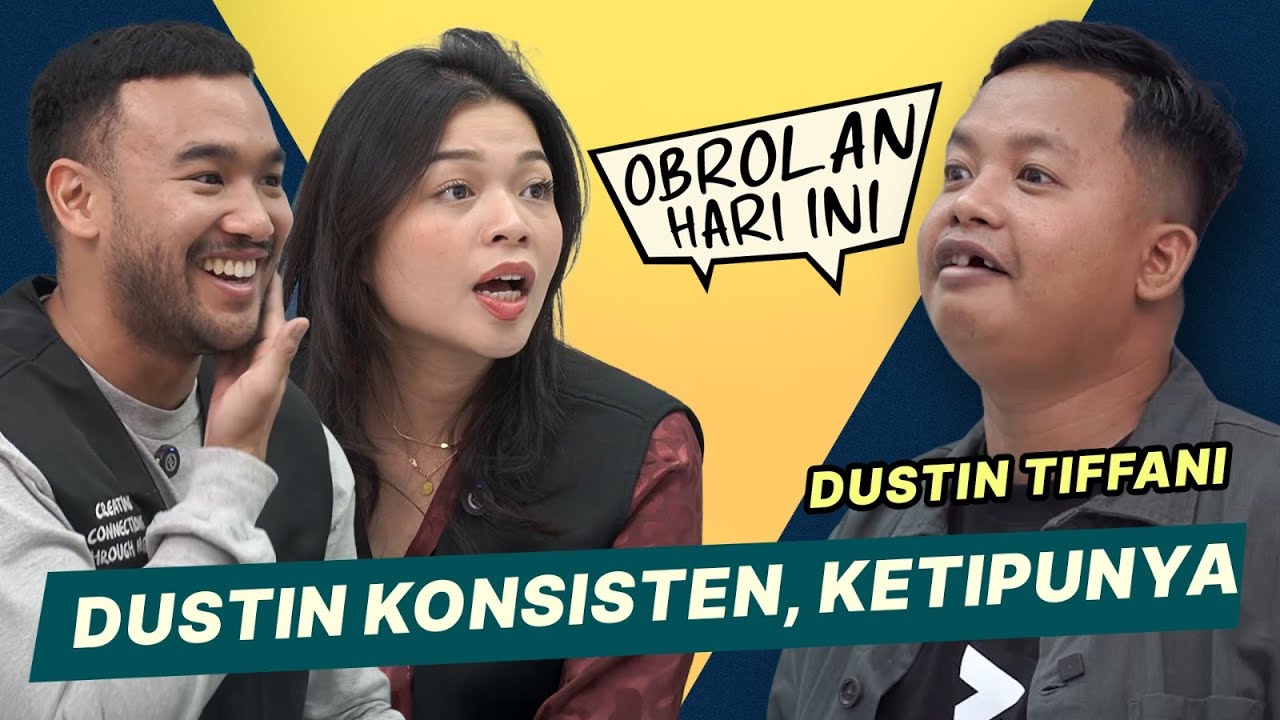 Soal Perempuan, Dustin Ngaku Bukan Player Tapi Amateur | Obrolan Hari Ini Eps 6