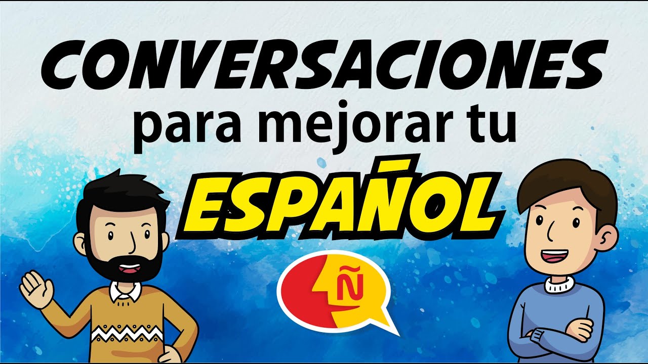 🗣 Aprender español CONVERSACIONAL fácil | Advanced dialogues to learn Spanish easily