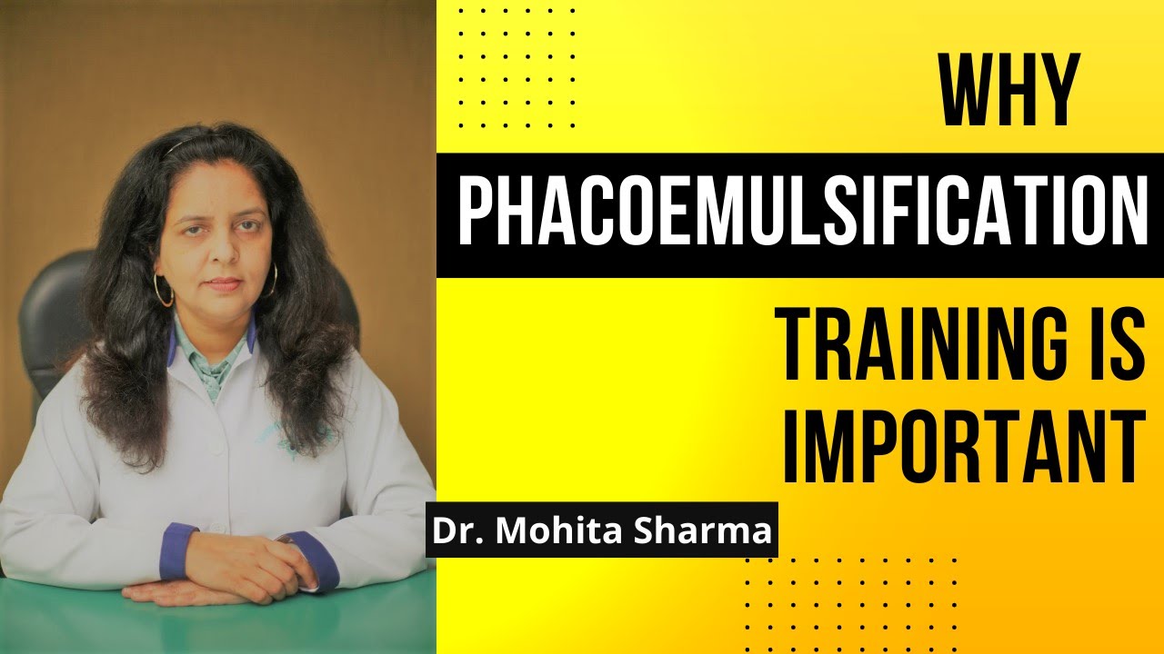 Why phacoemulsification training is important I Cataract Surgery Training in India