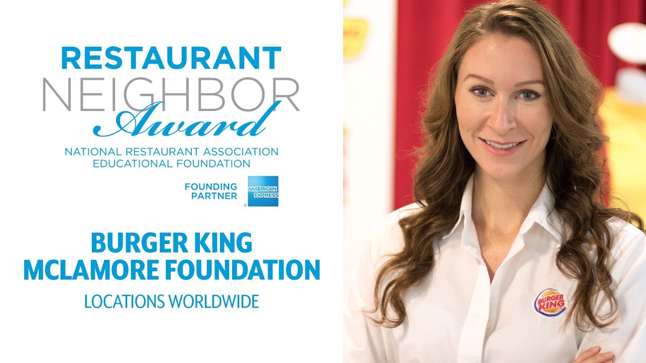 2018 Restaurant Neighbor Award Winner - Burger King McLamore Foundation