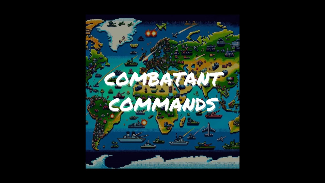 Ep. 24: Understanding the Combatant Commands